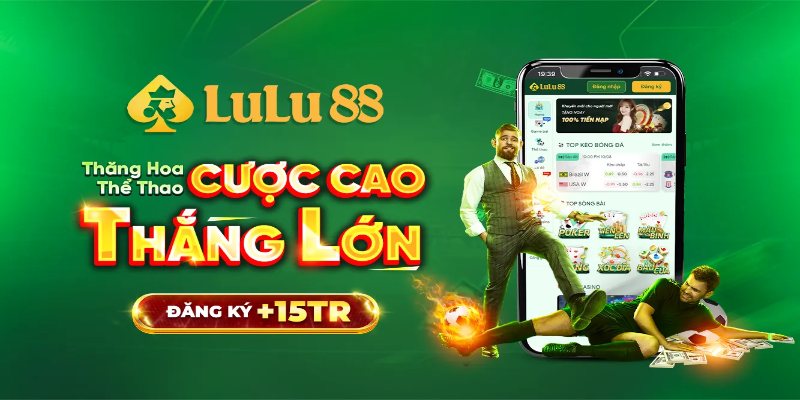 Tham gia cá cược - Nhận ngay khuyến mãi Lulu88