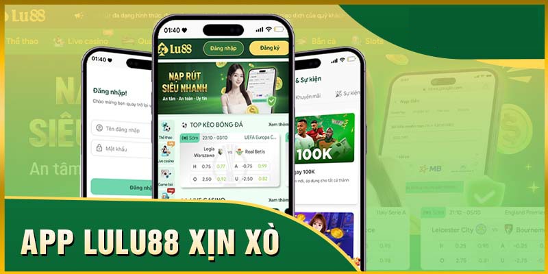 App Lulu88 là giải pháp giải trí đầy tiện lợi